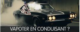 cigarette electronique au volant