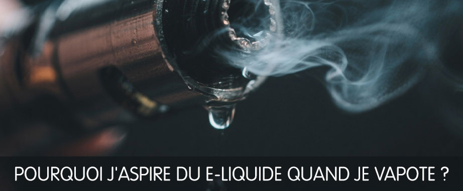 pourquoi j'ai du eliquide dans la bouche
