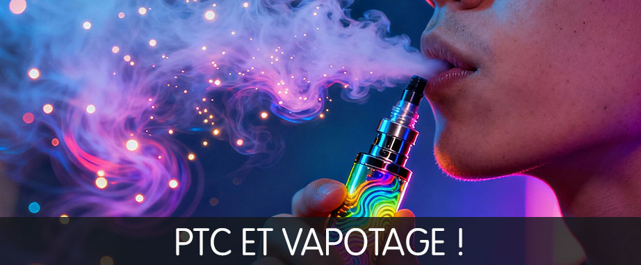 ptc cigarette electronique