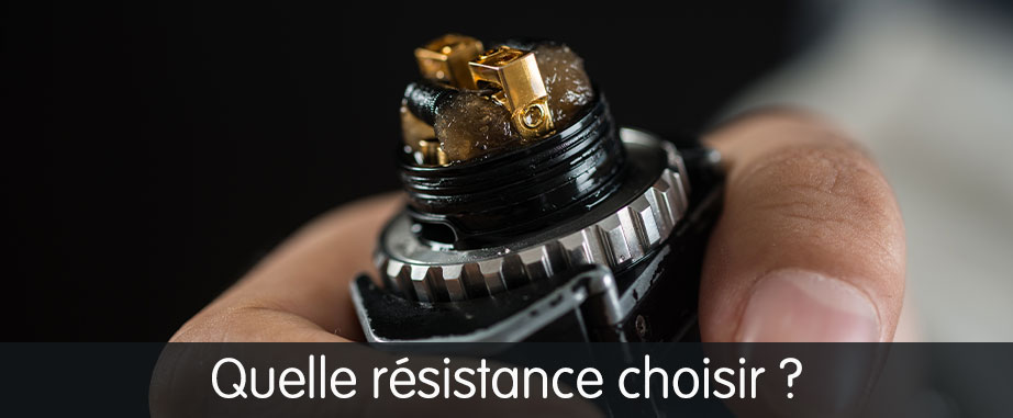 Comment savoir quelle résistance choisir ?