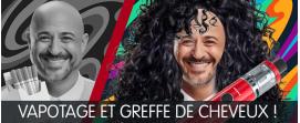 vapotage greffe de cheveux
