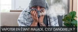 vapoter malade