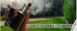 cigarette electronique danger santé