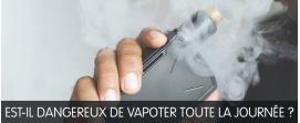 Quels sont les risques de trop vapoter ?