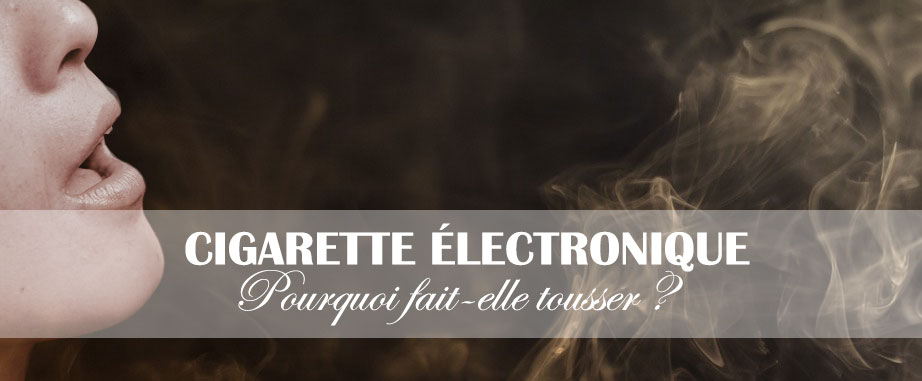 Cigarette électronique : toux grasse, glaire | comment vapoter ...